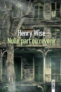NullePartOuRevenir-HenryWise couv