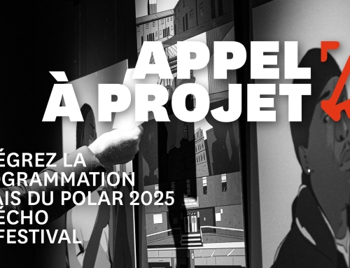 Appel à projet – Echos Polar 2025